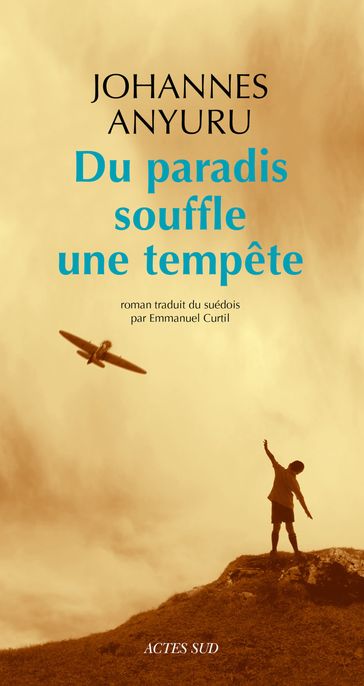 Du paradis souffle une tempête - Johannes Anyuru