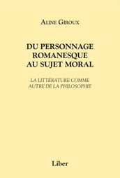 Du personnage romanesque au sujet moral