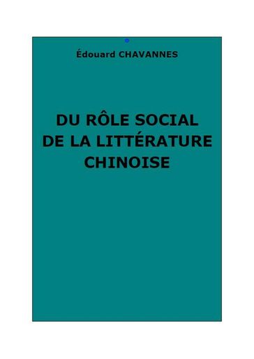 Du rôle social de la littérature chinoise - Chavannes Édouard