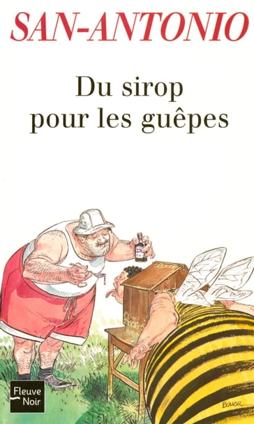 Du sirop pour les guêpes - SAN-ANTONIO