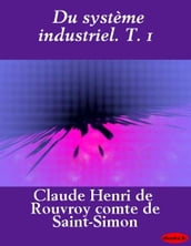 Du système industriel. T. 1