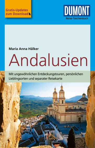DuMont Reise-Taschenbuch Reiseführer Andalusien - Maria Anna Halker