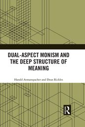 Dual-Aspect Monism and the Deep Structure of Meaning