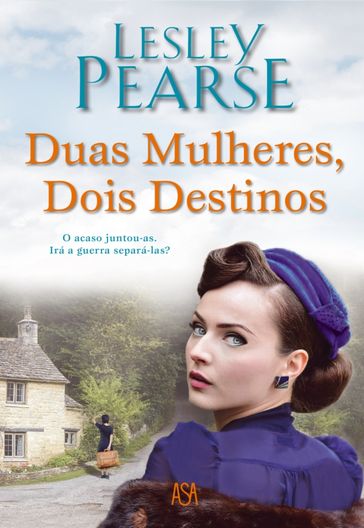 Duas mulheres dois destinos - Lesley Pearse
