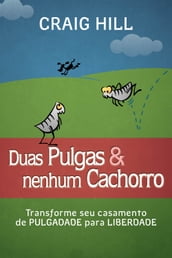 Duas pulgas e nenhum cachorro