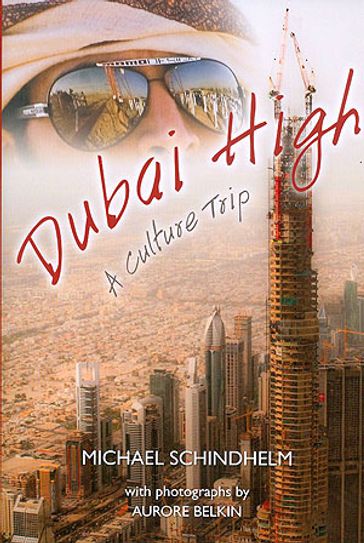 Dubai High - Aurore Belkin - Michael Schindhelm