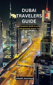 Dubai Travelers Guide