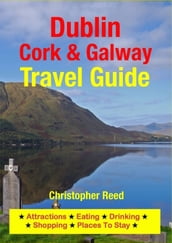 Dublin, Cork & Galway Travel Guide