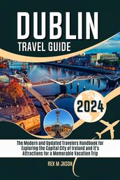 Dublin Ireland Travel Guide 2024