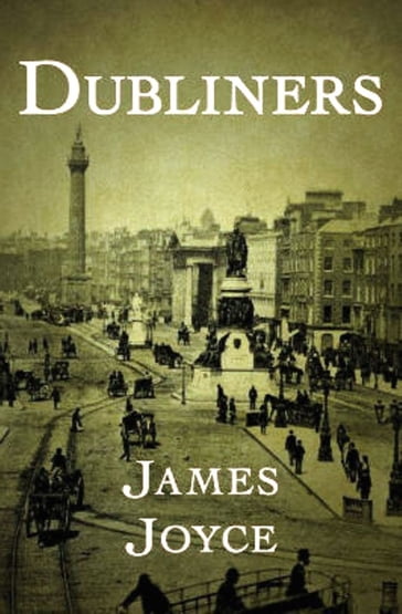 Dubliners (Annotated) - Joyce James