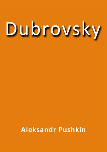 Dubrovsky - Aleksandr Pushkin