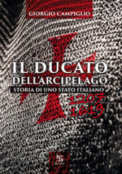 Ducato dell arcipelago. Storia di uno Stato italiano (1207-1619)