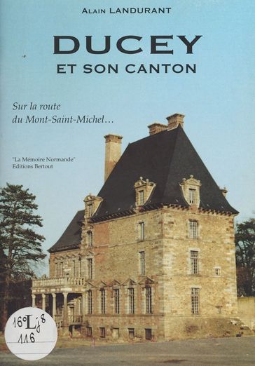 Ducey et son canton - Alain Landurant - Thibaut Landurant