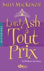 La Duchesse des coeurs, T3 : Lord Ash à tout prix