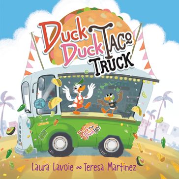 Duck Duck Taco Truck - Laura Lavoie