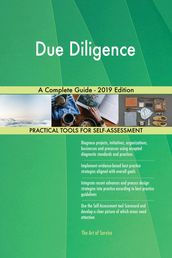 Due Diligence A Complete Guide - 2019 Edition
