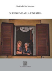 Due donne alla finestra