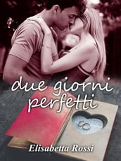 Due giorni perfetti