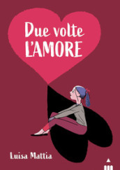 Due volte l amore