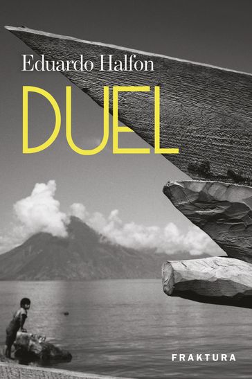 Duel - Eduardo Halfon
