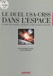 Le Duel U.S.A.-U.R.S.S. dans l espace