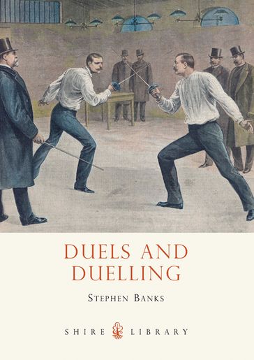 Duels and Duelling - Dr Stephen Banks