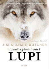 Duemila giorni con i lupi