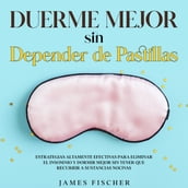 Duerme Mejor sin Depender de Pastillas