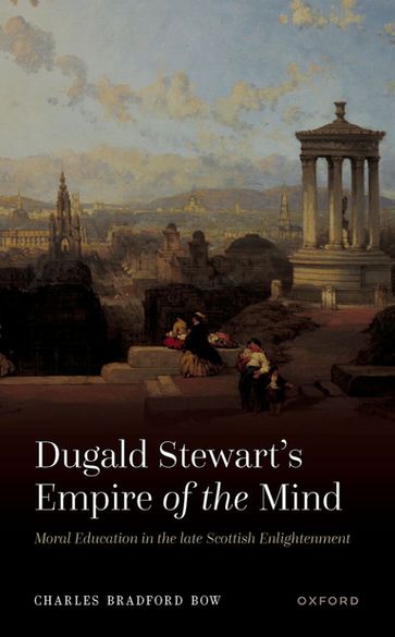 Dugald Stewart's Empire of the Mind - Charles Bradford Bow