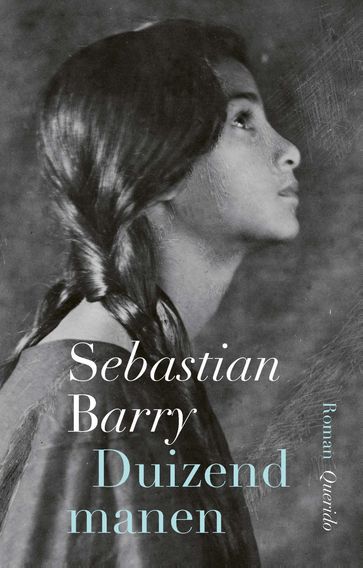 Duizend manen - Sebastian Barry