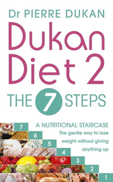 Dukan Diet 2 - The 7 Steps - Dr Pierre Dukan