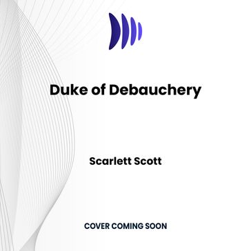 Duke of Debauchery - Scarlett Scott