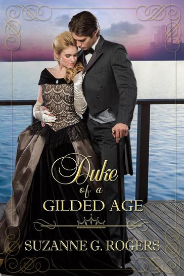 Duke of a Gilded Age - Suzanne G. Rogers