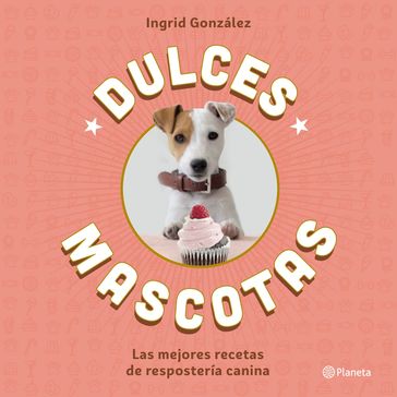 Dulces mascotas - Ingrid González