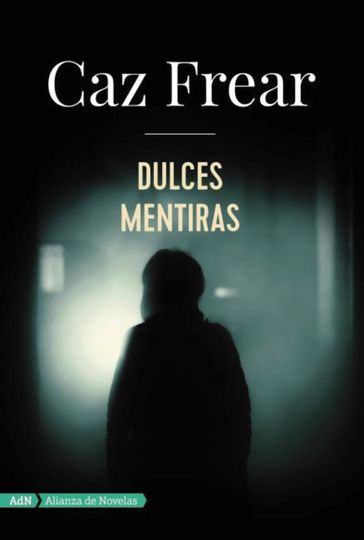 Dulces mentiras (AdN) - Caz Frear