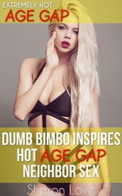 Dumb Bimbo Inspires Hot Age Gap Neighbor Sex