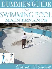 Dummies Guide to Swimming Pool Maintenance
