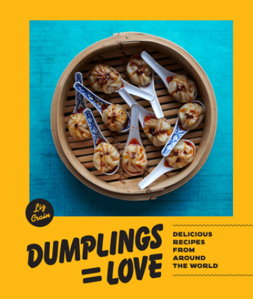 Dumplings = Love - Liz Crain