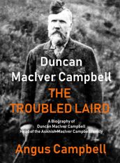 Duncan MacIver Campbell - The Troubled Laird