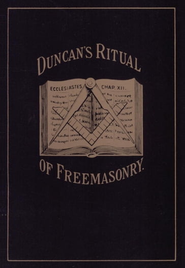 Duncan's Masonic Ritual and Monitor - Malcolm C. Duncan