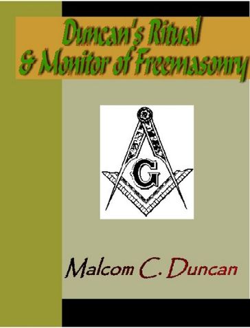 Duncan's Ritual and Monitor of Freemasonry - Malcolm C. Duncan