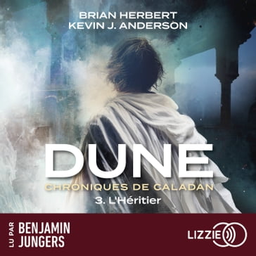 Dune : Chroniques de Caladan - Tome 3 L'Héritier - Kevin J. Anderson - Herbert Brian