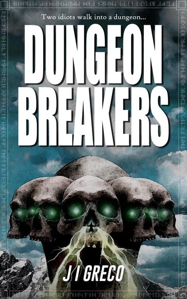 Dungeon Breakers - J.I. Greco