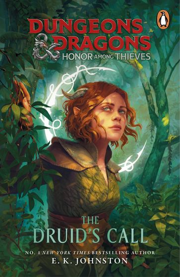 Dungeons & Dragons: Honor Among Thieves: The Druid's Call - E.K Johnston