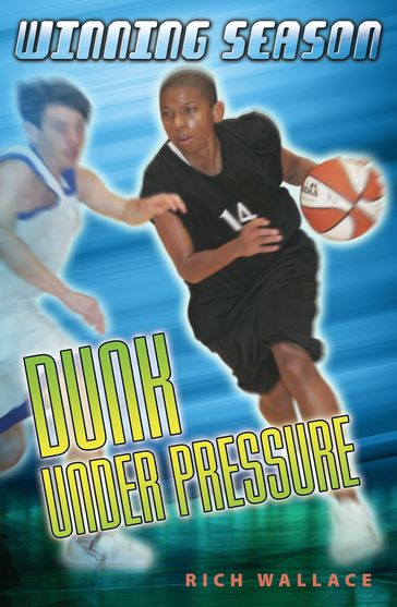 Dunk Under Pressure #7 - Rich Wallace