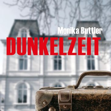 Dunkelzeit (Ungekürzt) - Monika Buttler