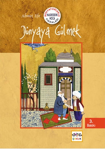 Dunyaya Gulmek - Minyaturlerle Nasreddin Hoca Fkralar - Ahmet Efe