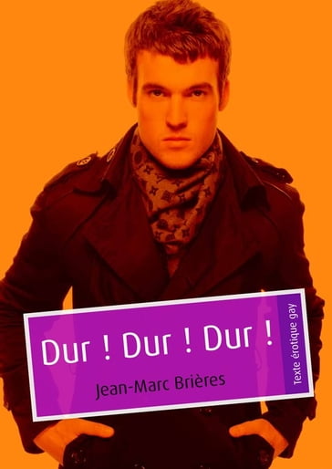 Dur ! Dur ! Dur ! (pulp gay) - Jean-Marc Brières