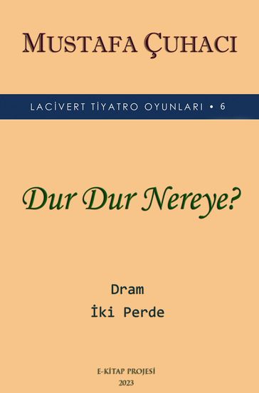 Dur Dur Nereye? - Mustafa Çuhac