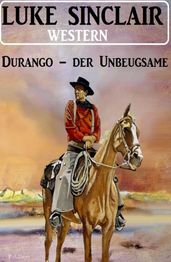 Durango der Unbeugsame: Western